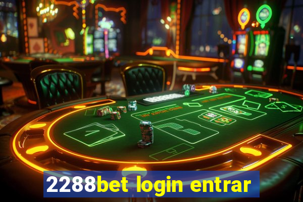 2288bet login entrar